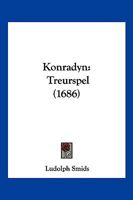 Konradyn: Treurspel (1686) 1120633656 Book Cover