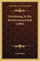 Einfuhrung In Die Rechtswissenschaft (1908) 1289338728 Book Cover