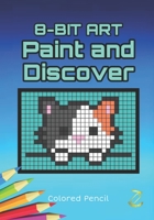 8-BIT ART Paint and Discover B0C2RS5H3Y Book Cover
