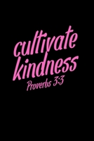 Cultivate Kindness: Portable Christian Journal: 6"x9" Journal Notebook with Christian Quote: Inspirational Gifts for Religious Men & Women (Christian Journal) 1089779291 Book Cover