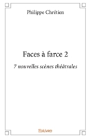 Faces à farce - Tome 2: 7 nouvelles scènes théâtrales (French Edition) 2414282479 Book Cover