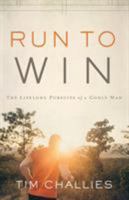 Run to Win: The Lifelong Pursuits of a Godly Man 1941114881 Book Cover