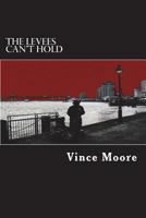 The Levees Can't Hold 1721177841 Book Cover