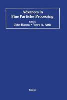 Advances in Fine Particles Processing: Proceedings of the International Symposium on Advances in Fine Particles Processing 146847961X Book Cover