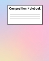 Composition Notebook: Colorful Pink Yellow Blue Iridescent 1690011793 Book Cover