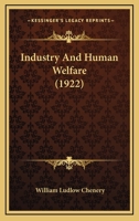 Industry and Human Welfare 1018276270 Book Cover