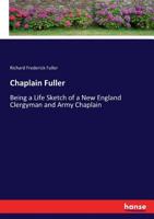 Chaplain Fuller 0530201917 Book Cover