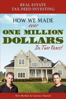 Real Estate Tax Deed Investing: How We Made Over One Million Dollars in Two Years 1419677497 Book Cover