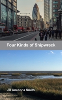 Four Kinds of Shipwreck 1803692804 Book Cover