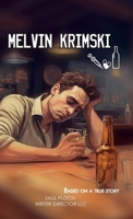 Melvin Krimski: Based on a True Story B0FC2JKVDD Book Cover