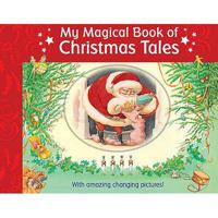 My Magical Book of Christmas Tales. Illustrated by Susanna Lockheart 140711543X Book Cover