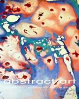 Art Journey Abstract Art: Celebrating Contemporary Art 1546775986 Book Cover