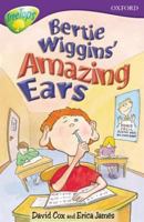 Oxford Reading Tree: Stage 11: TreeTops: Bertie Wiggins' Amazing Ears (Oxford Reading Tree Treetops) 0198447361 Book Cover