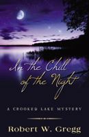 In the Chill of the Night: a Crooked Lake Mystery 0741474506 Book Cover