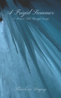 A Frigid Summer: A Memoir Told Through Essays B0FH2WPXN1 Book Cover