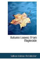 Autumn Leaves From Mapleside 1163707392 Book Cover