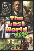 The Lost World: 2030 B0DD3J5WTG Book Cover
