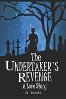 The Undertaker's Revenge- A Love Story (Krakenshire Collection Book 1) 1977002889 Book Cover