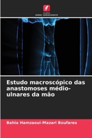 Estudo macroscópico das anastomoses médio-ulnares da mão 6630261291 Book Cover
