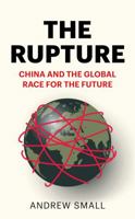 The Rupture: China and the Global Race for the Future 178738778X Book Cover