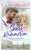 Sweet Redemption (Landry Brothers Duet #2) 1625267983 Book Cover
