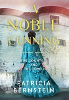 A Noble Cunning: The Countess and the Tower 173649905X Book Cover