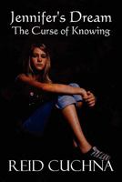 Jennifer's Dream: The Course of Knowing 1448946697 Book Cover