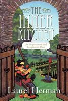 The Inner Kitchen: An Inspirational and Imaginative Place 1452536783 Book Cover