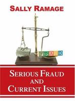 Serious Fraud and Current Issues 0595356788 Book Cover