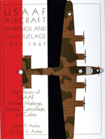 Usaaf Aircraft Markings and Camouflage 1941-1947: The History of Usaaf Aircraft Markings, Insignia, Camouflage & Colors (Schiffer Military Aviation History) 0764302469 Book Cover