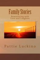 Family Stories: Reminiscing with Love and Laughter 1544820046 Book Cover