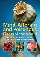 Mind-Altering and Poisonous Plants of the World 0881929522 Book Cover