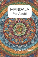 Mandala per Adulti (Italian Edition) B0CLK64N9G Book Cover