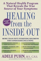 Healing from the Inside Out: A Natural Health Program that Reveals the True Source of Your Symptoms 034541991X Book Cover