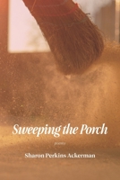 Sweeping the Porch 1963110234 Book Cover