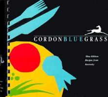 Cordonbluegrass: Blue Ribbon Recipes from Kentucky 0961333006 Book Cover