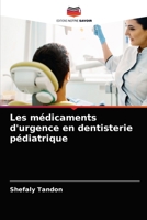Les m�dicaments d'urgence en dentisterie p�diatrique 6204039806 Book Cover
