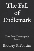 The Fall of Endlemark: Tales from Thaumopolis Issue 1 108938839X Book Cover