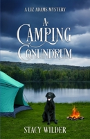 A Camping Conundrum: A Liz Adams Mystery B0F6TWVPDL Book Cover