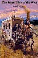 The Steam Man of the West 1492825018 Book Cover
