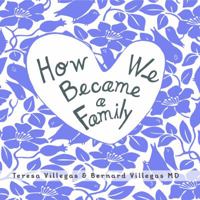 How We Became a Family 0988450119 Book Cover