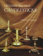 Old Domestic Base-Metal Candlesticks 0902028278 Book Cover