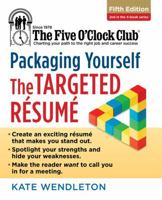 Packaging Yourself: The Targeted Resume 1418015032 Book Cover