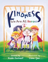 Kindness: We Are All Heroes 064589382X Book Cover