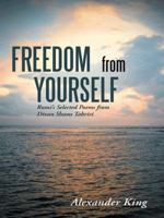 Freedom from Yourself: Rumi's Selected Poems from Divan Shams Tabrizi 1452524270 Book Cover