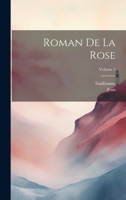 Roman De La Rose; Volume 1 102163316X Book Cover