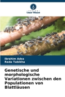 Genetische und morphologische Variationen zwischen den Populationen von Blattläusen 6205301172 Book Cover