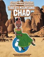 Princess Naku in the Place Where Mountain People Live - Tibesti Mountains - CHAD 1957930268 Book Cover