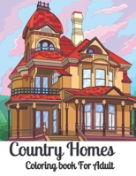 Country Homes Coloring Book For Adult: B09T61X2B5 Book Cover