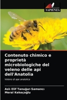 Contenuto chimico e proprietà microbiologiche del veleno delle api dell'Anatolia: Veleno di ape anatolica 6204078119 Book Cover